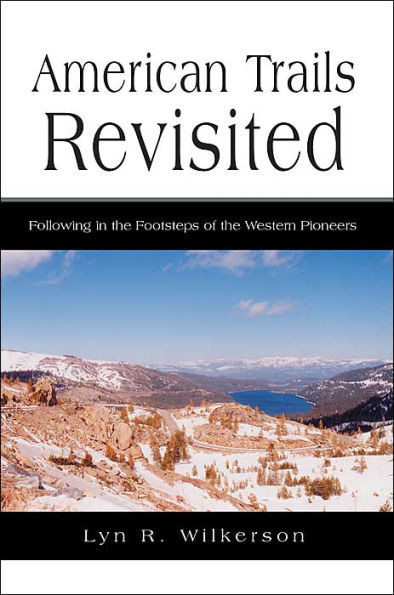 American Trails Revisited: Following in the Footsteps of the Western Pioneers