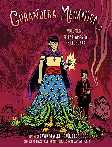 El Parlamento de Lechuzas/ The Witch Owl Parliament (Curandera Mecánica) (Spanish Edition) (Curandera Mecánica, 1)