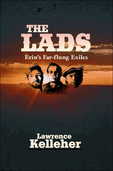 The Lads: Erin's Far-flung Exiles