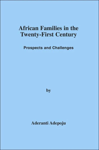 African Families in the Twenty-First Century: Prospects and Challenges