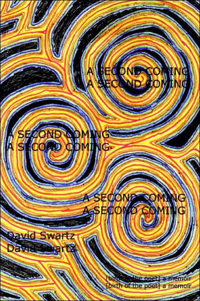 A Second Coming: [birth of the poet] a memoir
