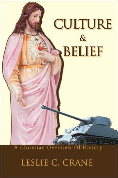 Culture & Belief: A Christian Overview Of History