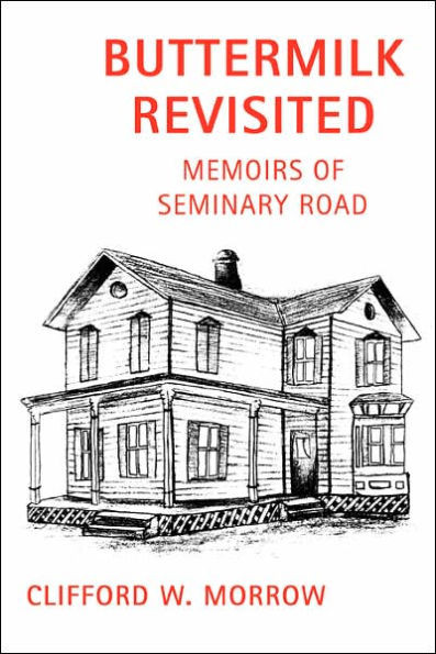 Buttermilk Revisited: Memoirs of Seminary Road