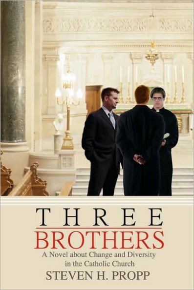 Three Brothers: A Novel about Change and Diversity in the Catholic Church