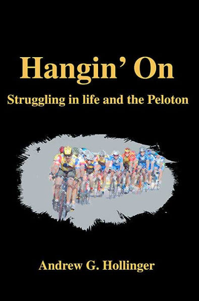 Hangin' On: Struggling in life and the Peloton