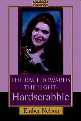 The Race Towards the Light: Hardscrabble