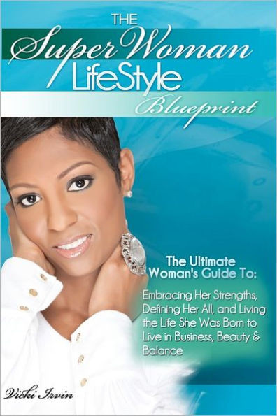 The Superwoman Lifestyle Blueprint