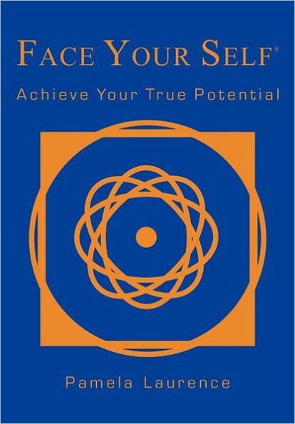 Face Your Self: Achieve Your True Potential