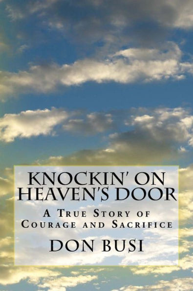 Knockin' on Heaven's Door: A True Story of Courage and Sacrifice