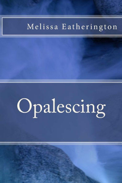 Opalescing