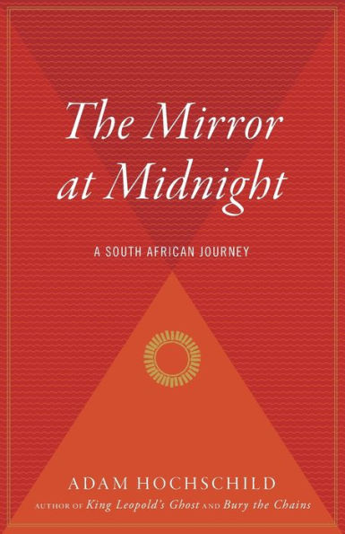 The Mirror at Midnight: A South African Journey