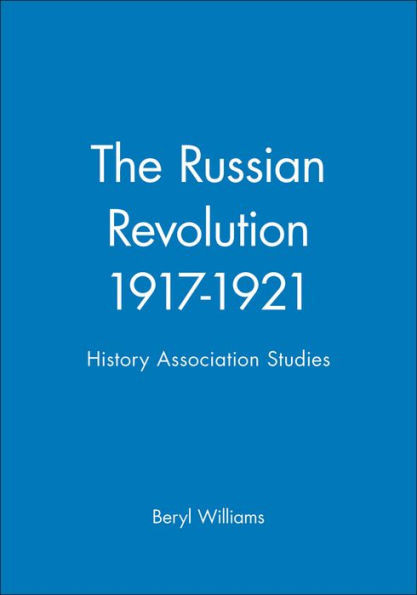 The Russian Revolution 1917-1921: History Association Studies