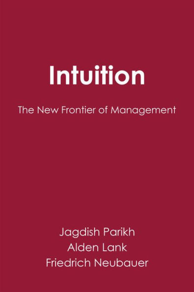 Intuition: The New Frontier of Management