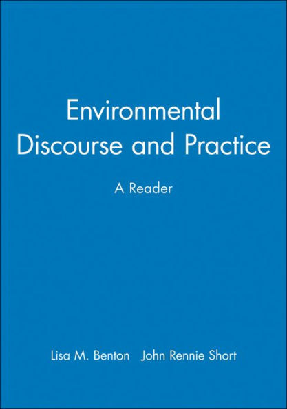 Environmental Discourse and Practice: A Reader