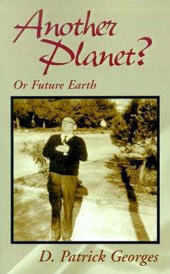 Another Planet?: Or Future Earth
