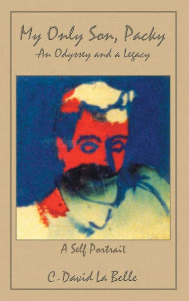 My Only Son, Packy: ""An Odyssey and a Legacy""