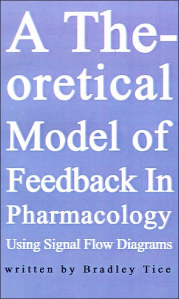A Theoretical Model of Feedback in Pharmacology Using Signal Flow Diagrams