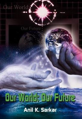 Our World: Our Future
