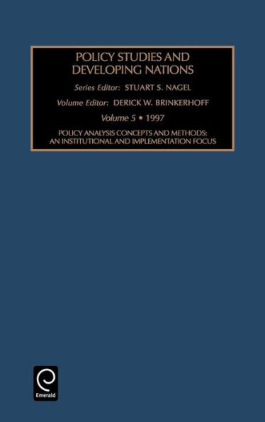 Policy Studies in Developing Nations: An Institutional and Implementation Focus