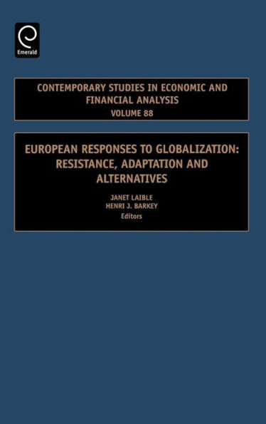 European Responses to Globalization: Resistance, Adaptation and Alternatives