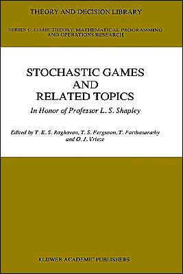 Stochastic Games and Related Topics: In Honor of Professor L. S. Shapley