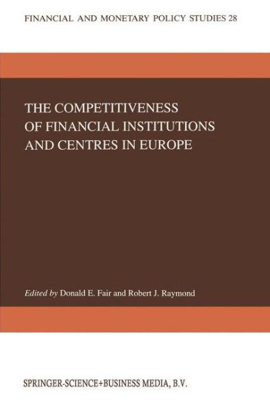 The Competitiveness of Financial Institutions and Centres in Europe