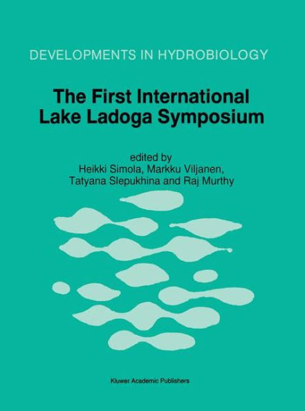 The First International Lake Ladoga Symposium: Proceedings of the First International Lake Ladoga Symposium: Ecological Problems of Lake Ladoga, St. P
