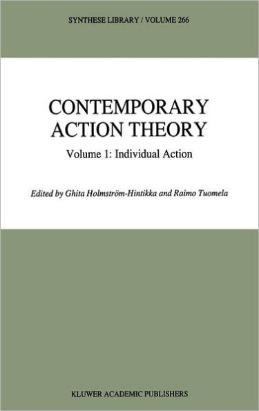 Contemporary Action Theory Volume 1: Individual Action