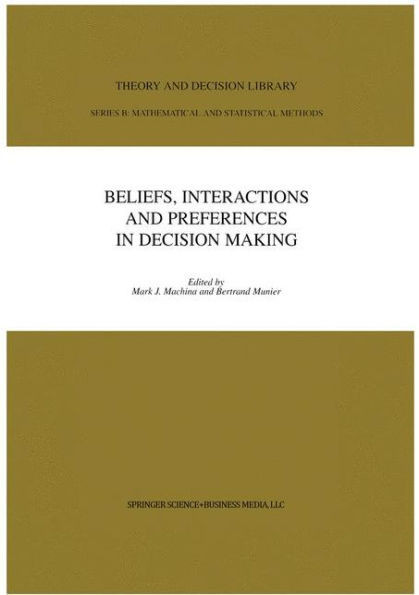 Beliefs, Interactions and Preferences: In Decision Making