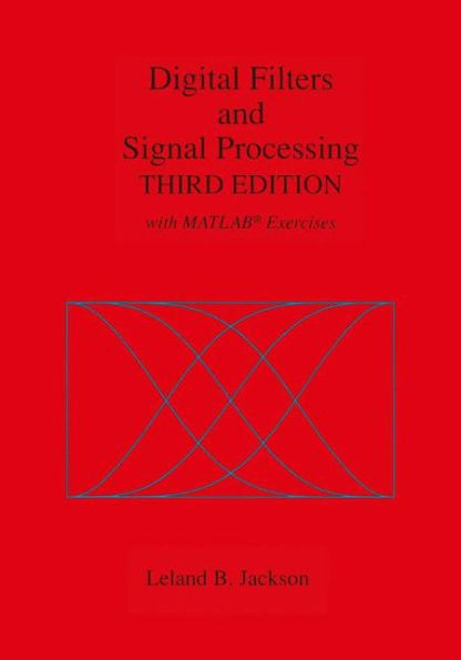 Digital Filters and Signal Processing: With Matlab(r) Exercises