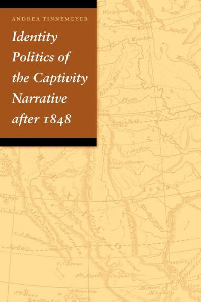 Identity Politics of the Captivity Narrative After 1848