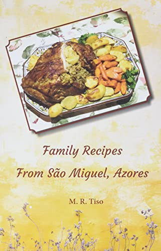 Family Recipes from Sao Miguel, Azores