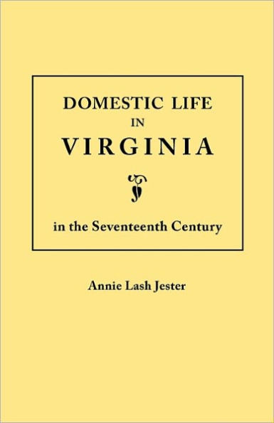 Domestic Life in Virginia in the Seventeenth Century