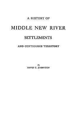 History of Middle New River Settlements