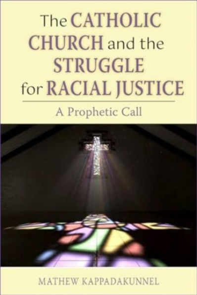 The Catholic Church and the Struggle for Racial Justice: A Prophetic Call