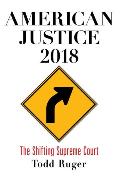 American Justice 2018: The Shifting Supreme Court