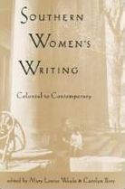 Southern Women's Writing, Colonial to Contemporary