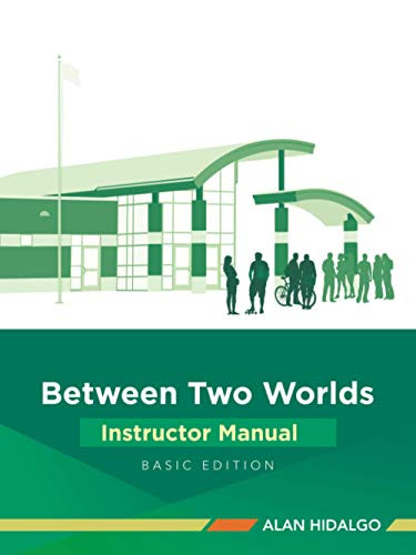 Between Two Worlds Instructor Manual: Basic Edition