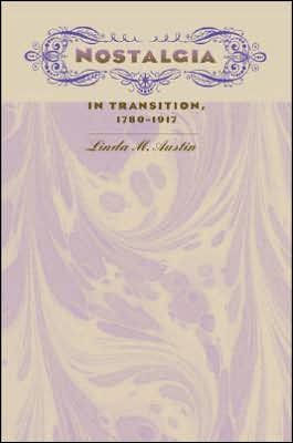 Nostalgia in Transition, 1780-1917