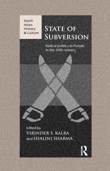 State of Subversion: Radical Politics in Punjab in the 20th Century