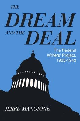 Dream and the Deal: The Federal Writers' Project, 1935-1943