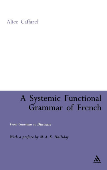 Systemic Functional Grammar of French: From Grammar to Discourse
