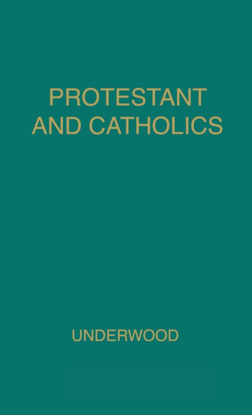 Protestant and Catholic