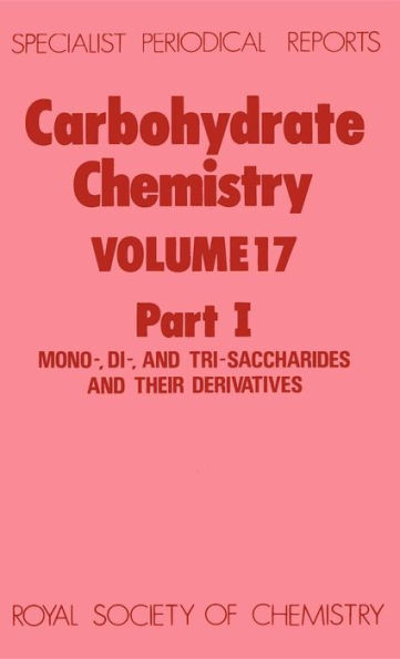 Carbohydrate Chemistry: Volume 17