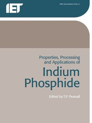 Properties, Processing and Applications of Indium Phosphide