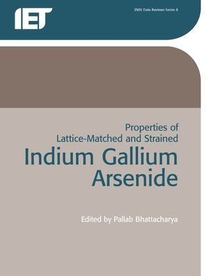 Properties of Lattice-Matched and Strained Indium Gallium Arsenide