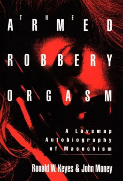 Armed Robbery Orgasm