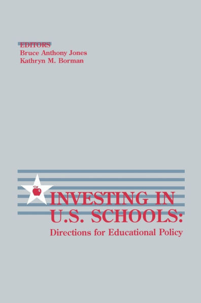 Investing in U.S. Schools: Directions for Educational Policy