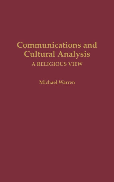 Communications and Cultural Analysis: A Religious View