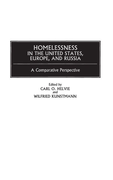 Homelessness in the United States, Europe, and Russia: A Comparative Perspective